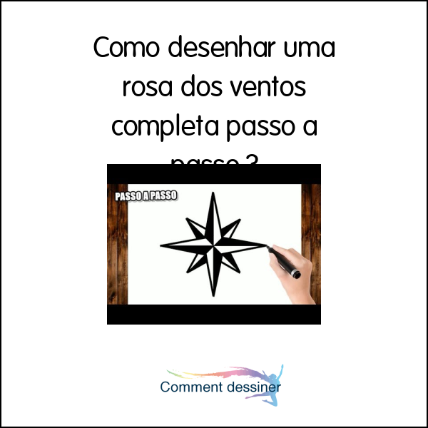 Como desenhar uma rosa dos ventos completa passo a passo